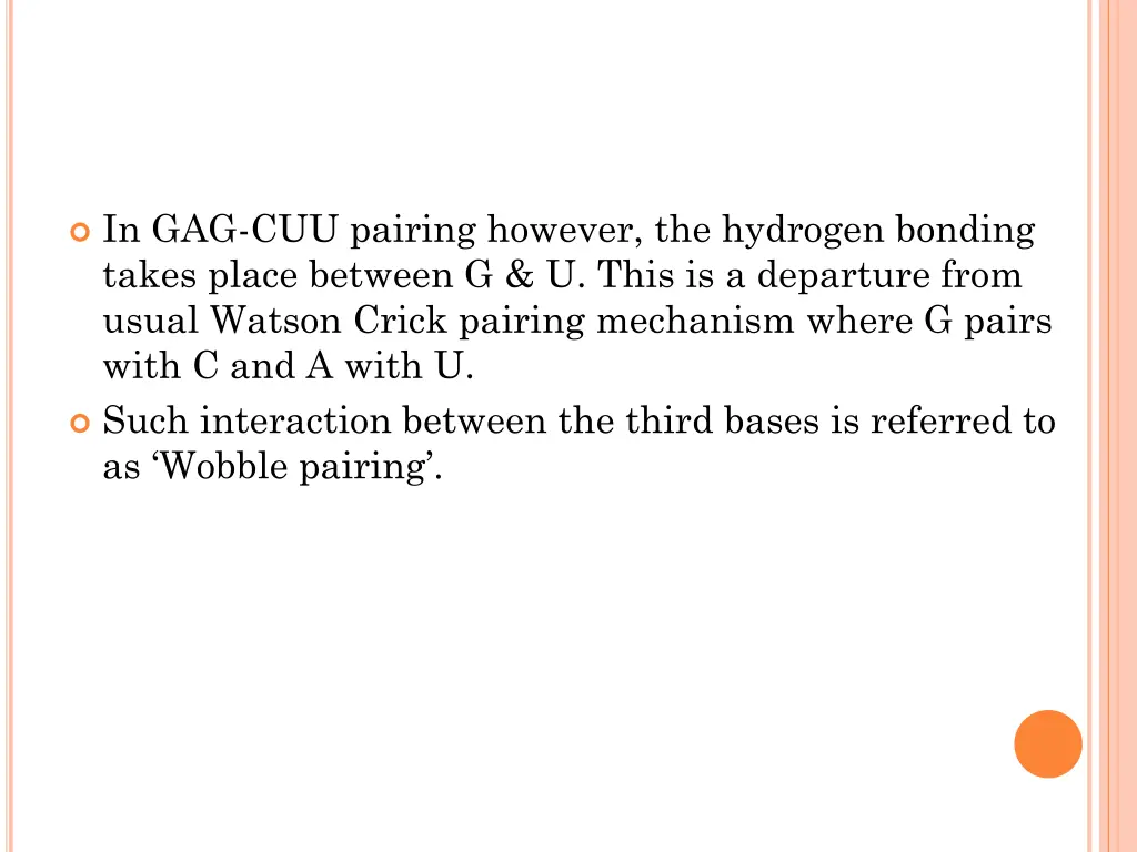 in gag cuu pairing however the hydrogen bonding