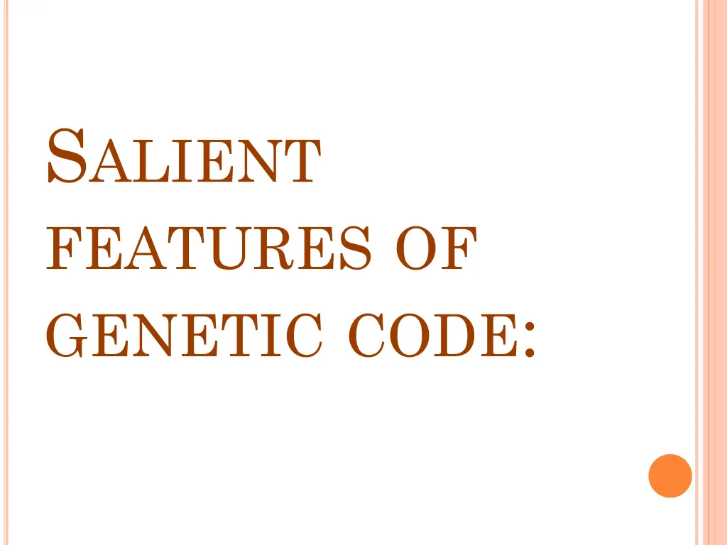 s alient features of genetic code