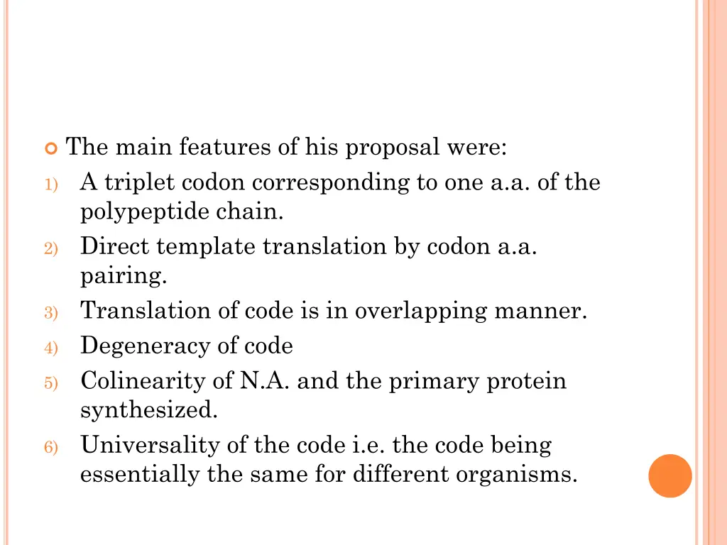 the main features of his proposal were