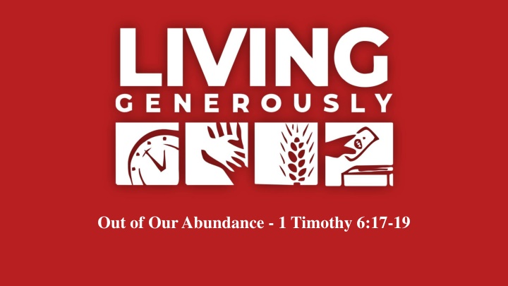 out of our abundance 1 timothy 6 17 19
