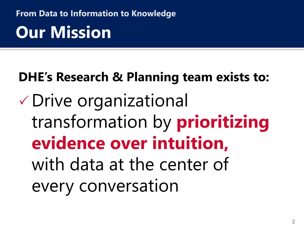 from data to information to knowledge our mission