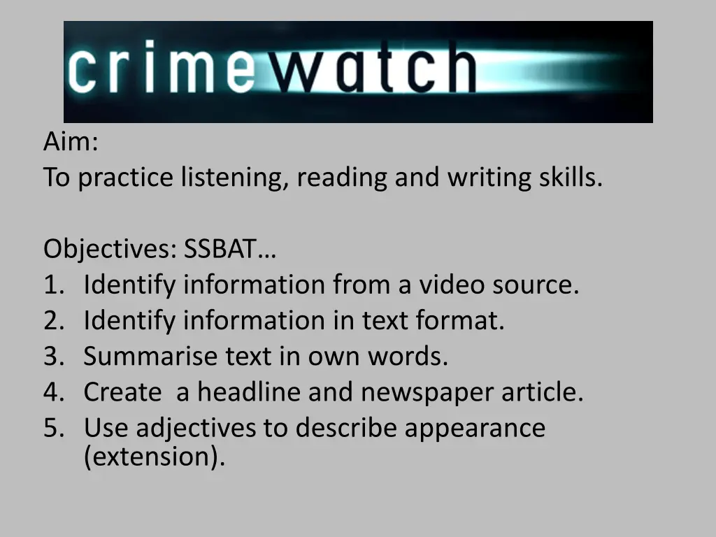 aim to practice listening reading and writing