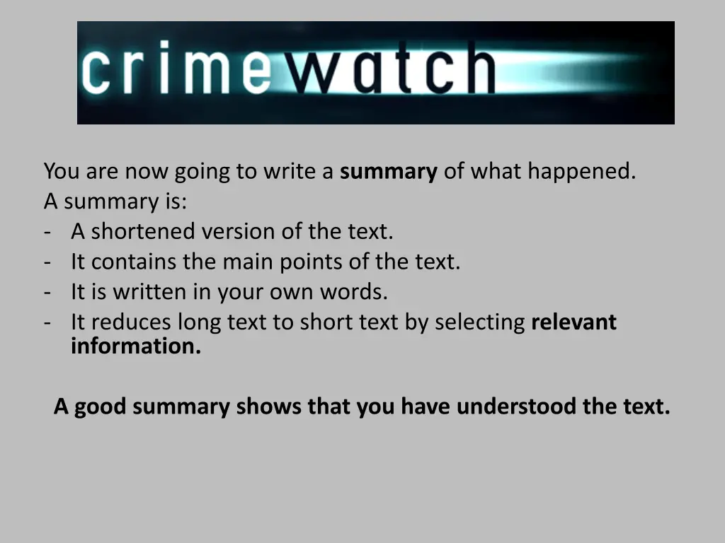 you are now going to write a summary of what