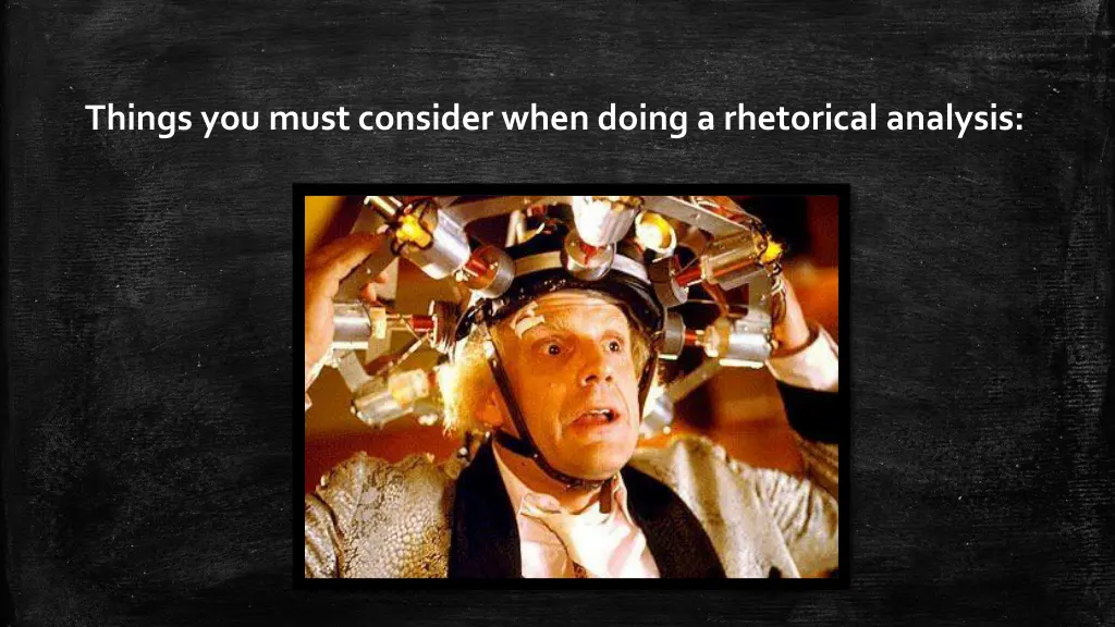 things you must consider when doing a rhetorical