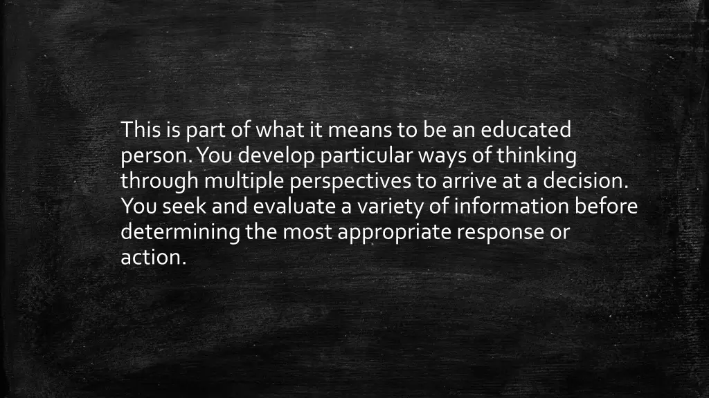 this is part of what it means to be an educated