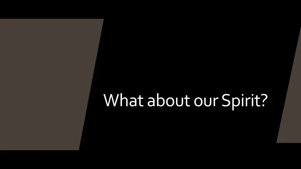 what about our spirit