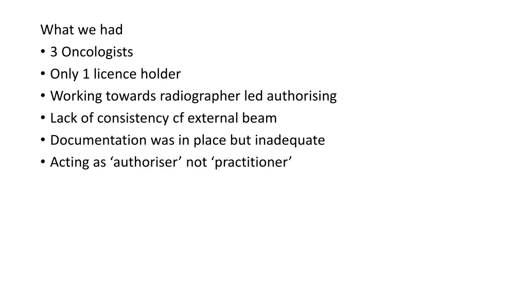 what we had 3 oncologists only 1 licence holder