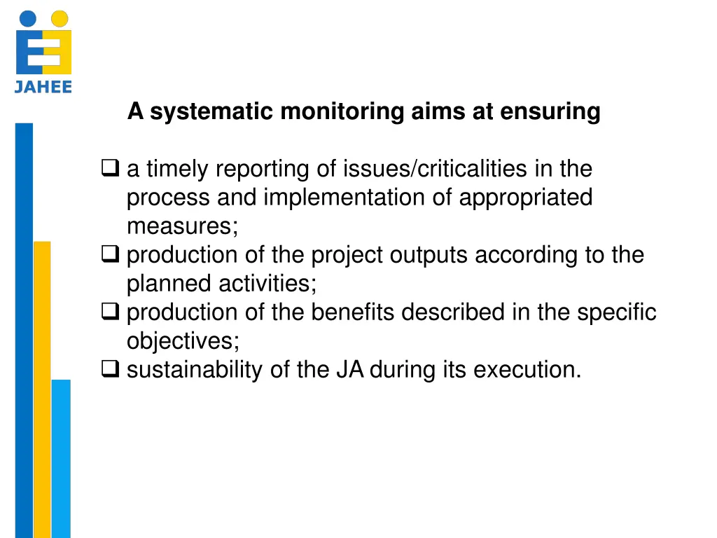 a systematic monitoring aims at ensuring
