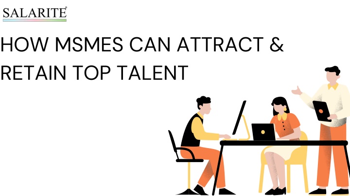 how msmes can attract retain top talent