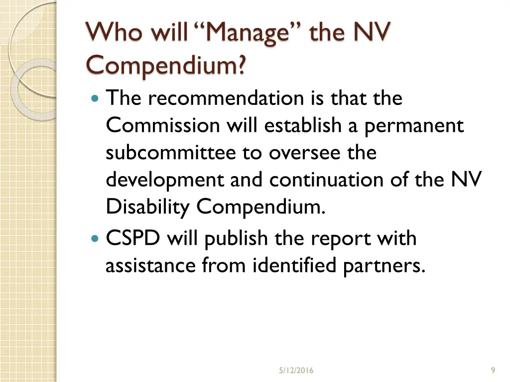 who will manage the nv compendium