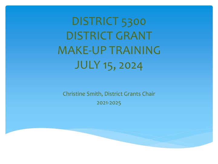 district 5300 district grant make up training