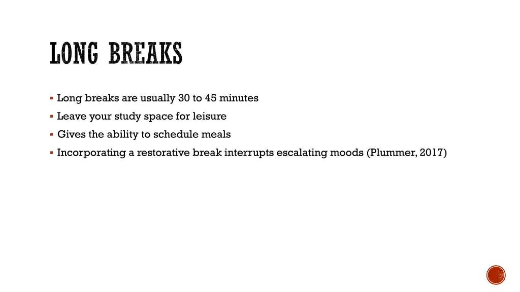 long breaks