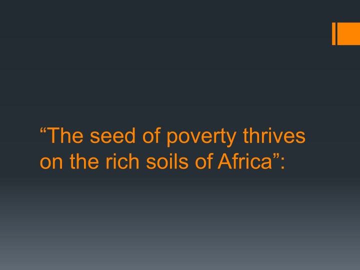 the seed of poverty thrives on the rich soils