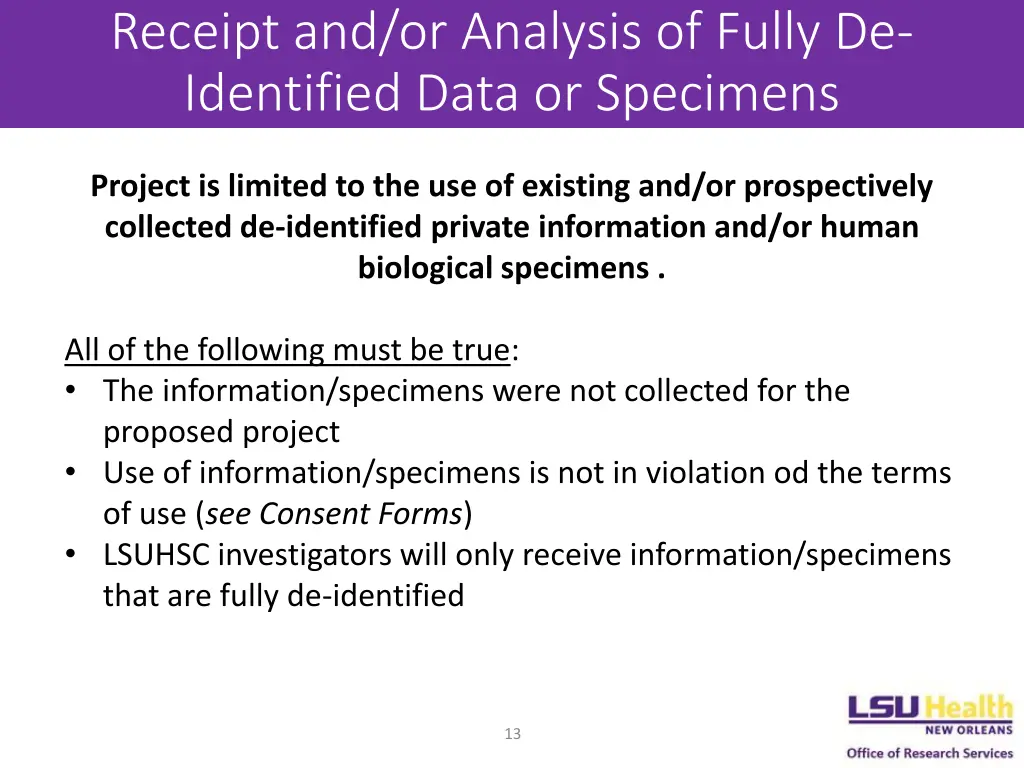 receipt and or analysis of fully de identified