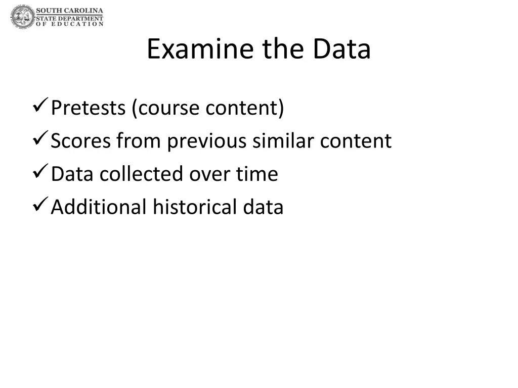 examine the data