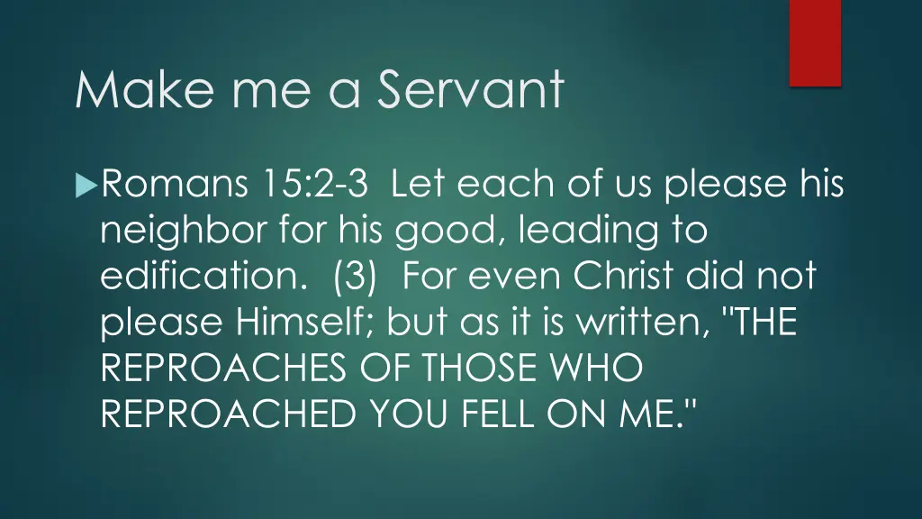 make me a servant 1