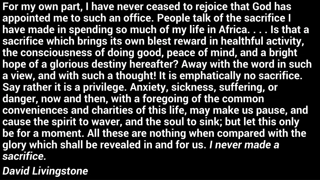 for my own part i have never ceased to rejoice
