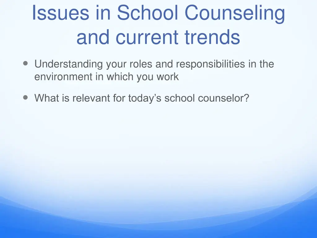 issues in school counseling and current trends