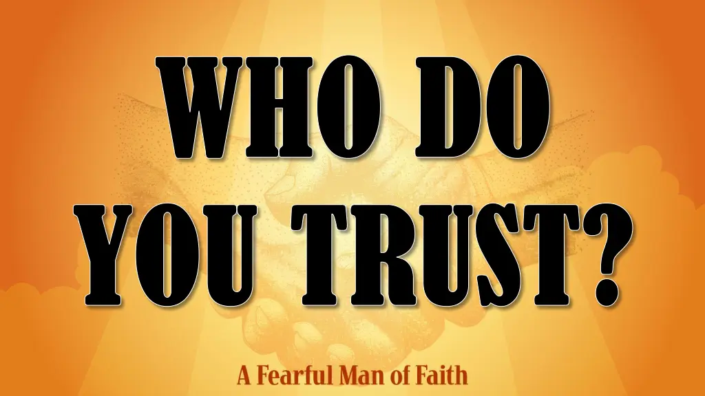 who do who do you trust you trust