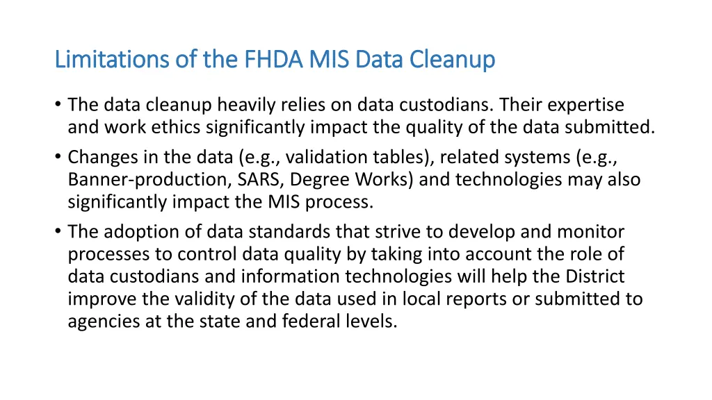 limitations of the fhda mis data cleanup