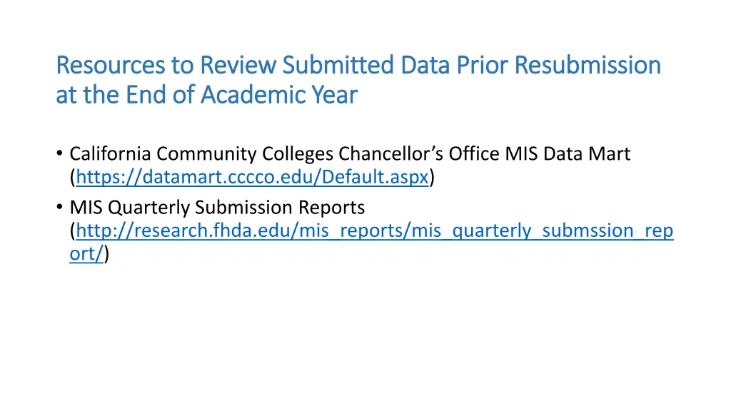 resources to review submitted data prior