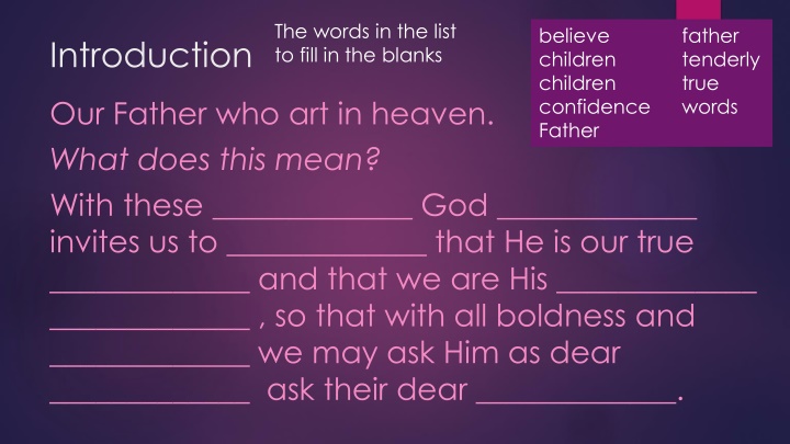 the words in the list to fill in the blanks