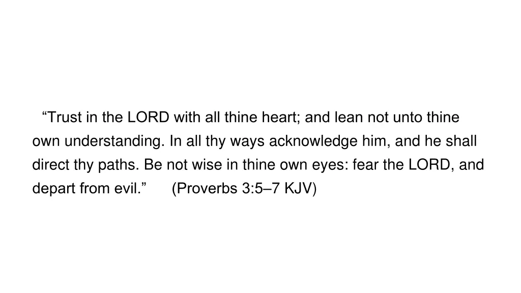 trust in the lord with all thine heart and lean