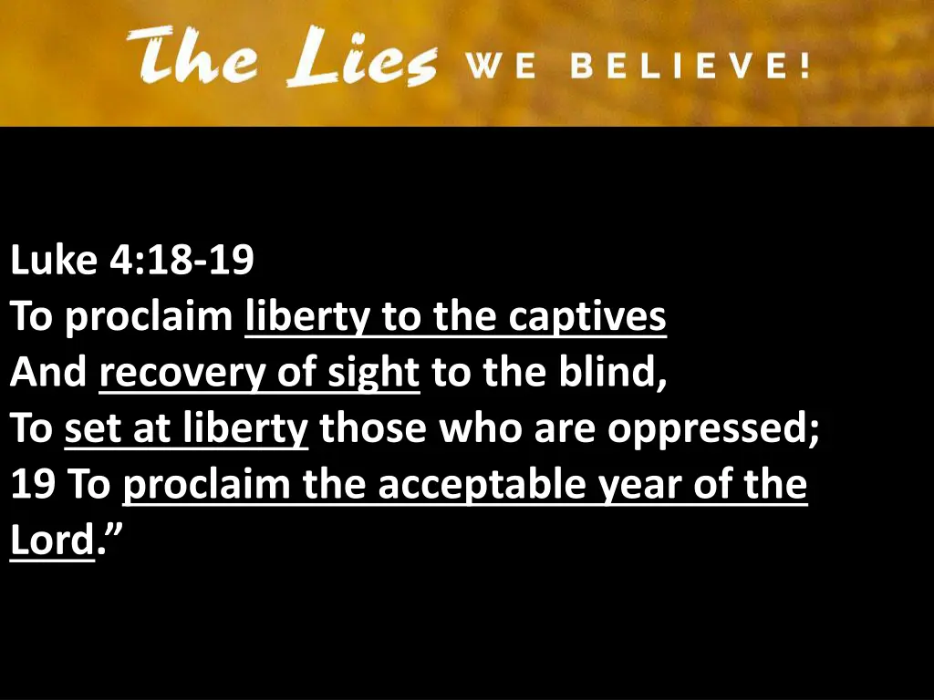 luke 4 18 19 to proclaim liberty to the captives