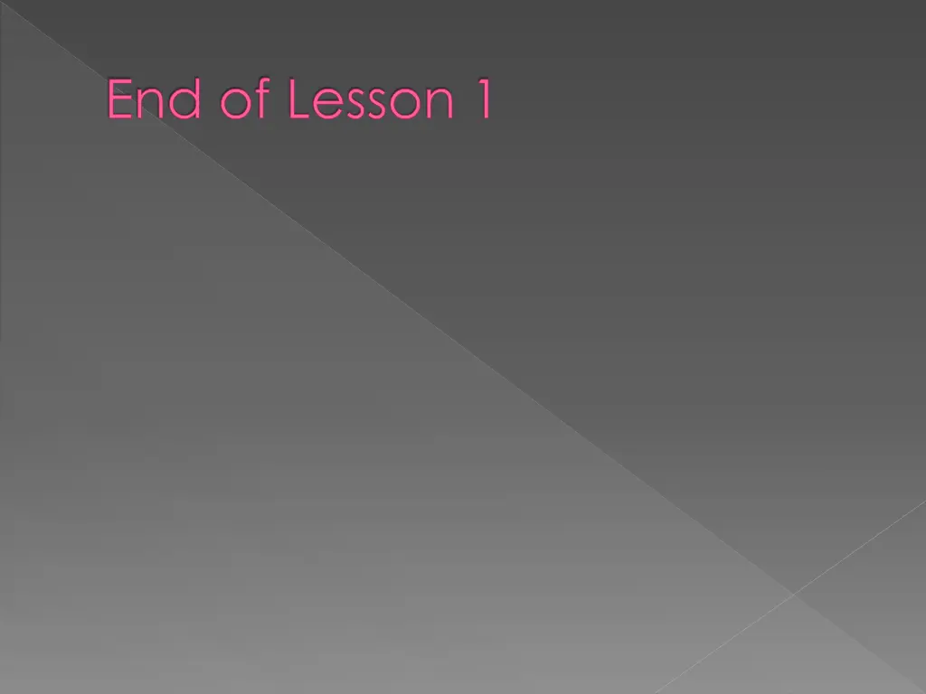 end of lesson 1