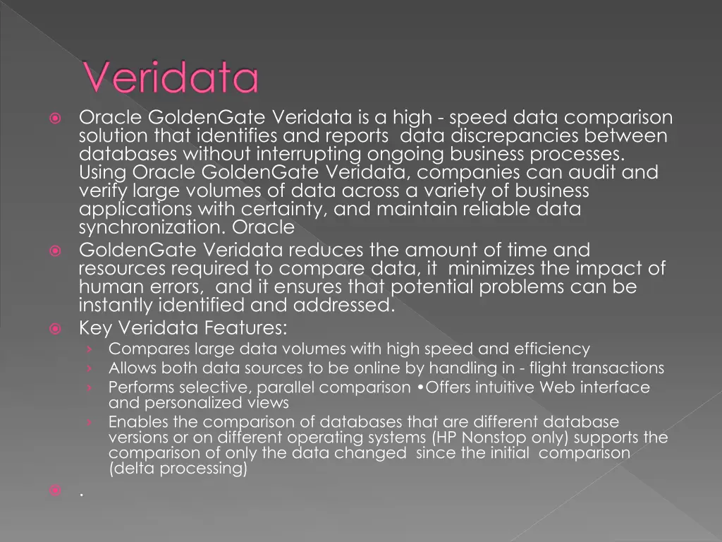 veridata oracle goldengate veridata is a high
