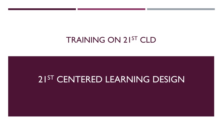 training on 21 st cld