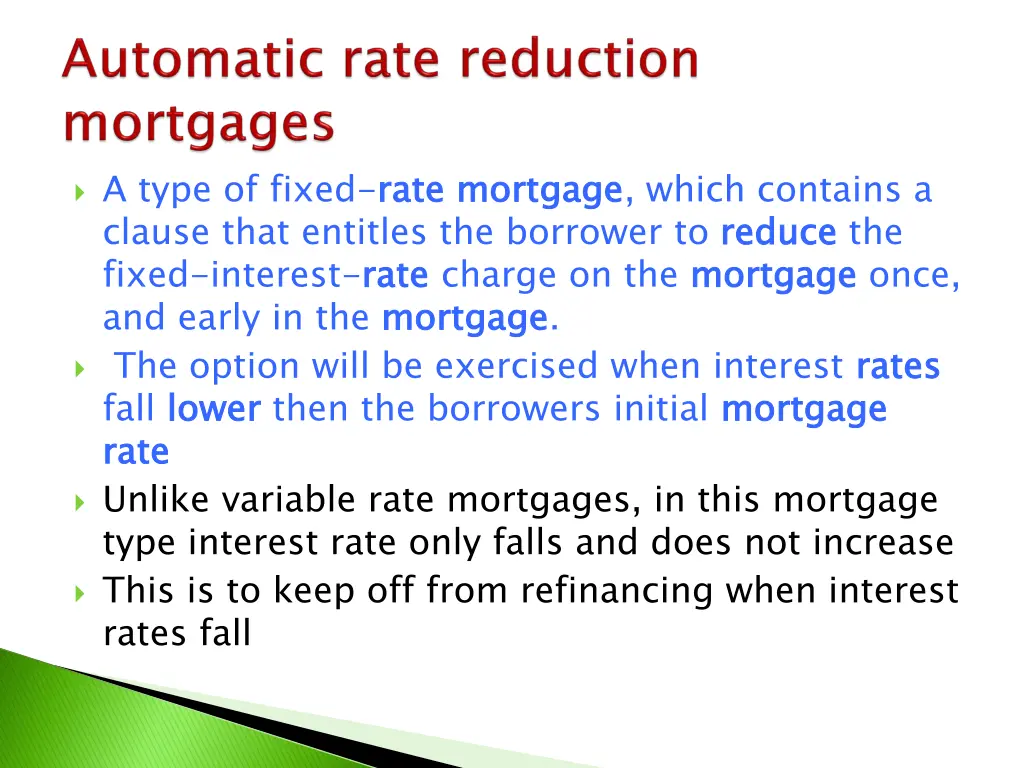 a type of fixed rate mortgage clause that