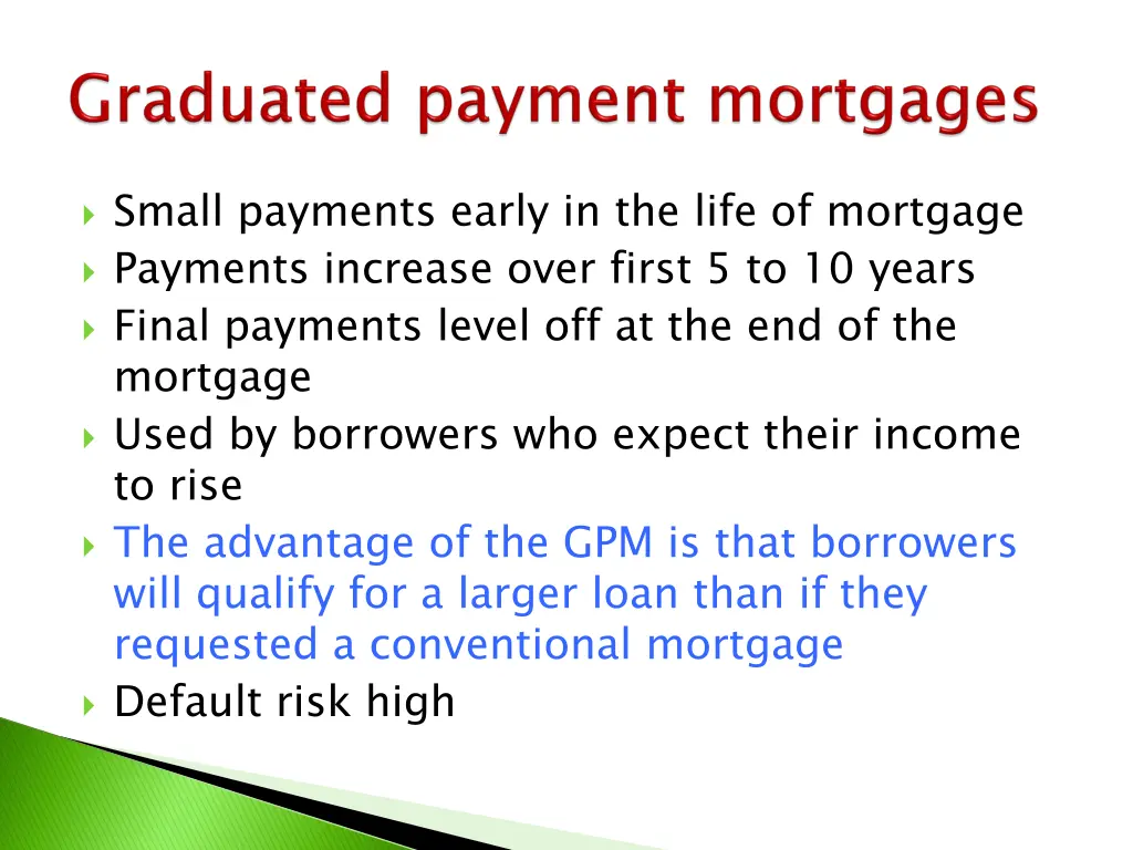 small payments early in the life of mortgage