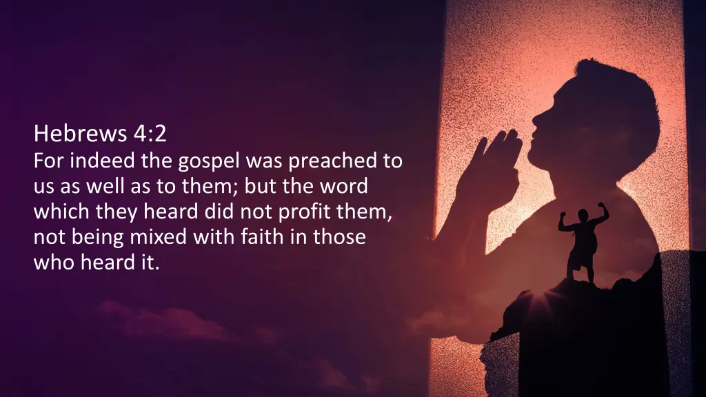 hebrews 4 2 for indeed the gospel was preached
