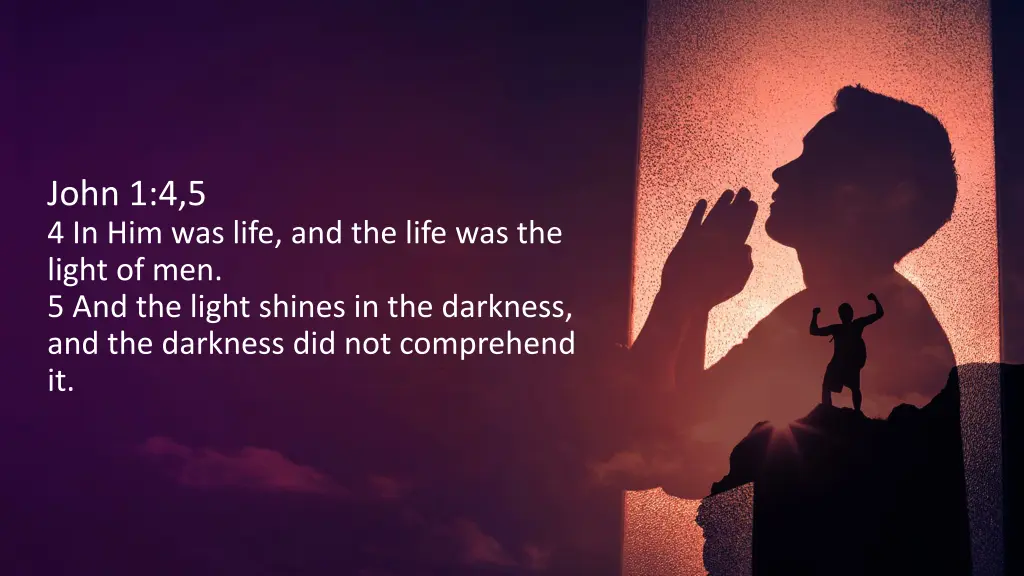 john 1 4 5 4 in him was life and the life
