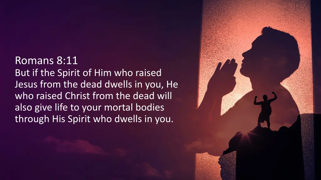 romans 8 11 but if the spirit of him who raised