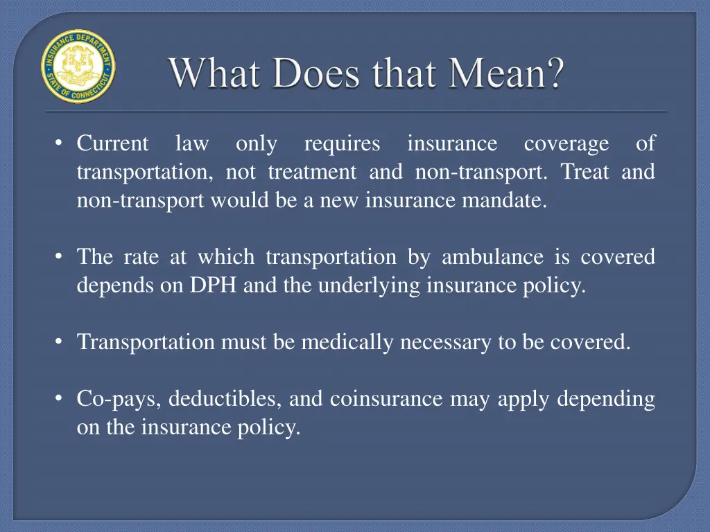 current law only requires insurance coverage
