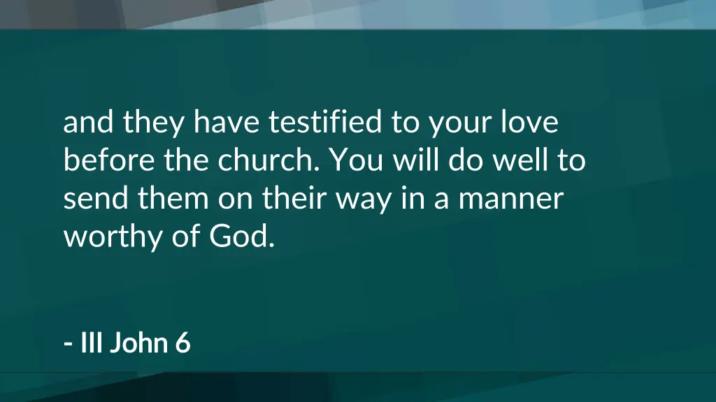 and they have testified to your love before