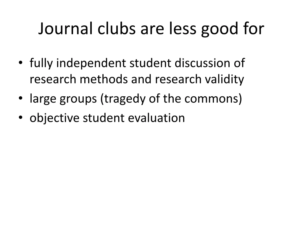 journal clubs are less good for 1