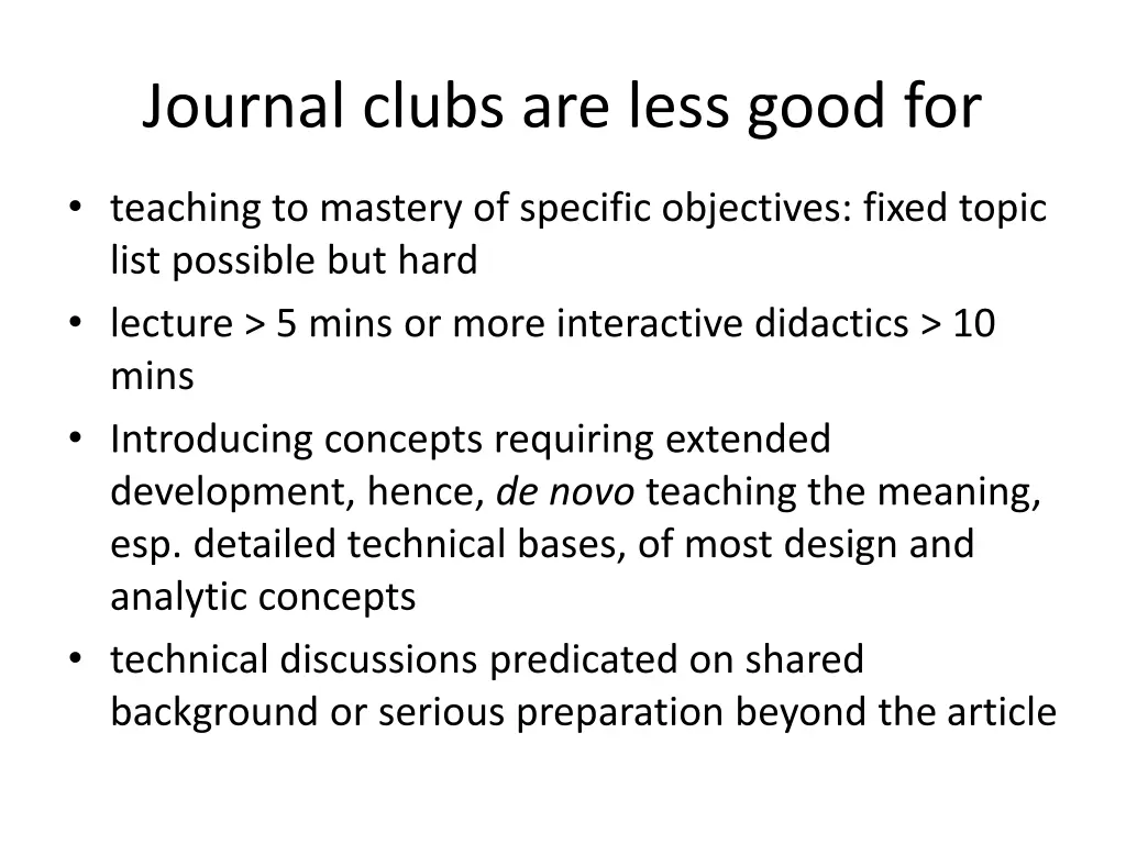 journal clubs are less good for