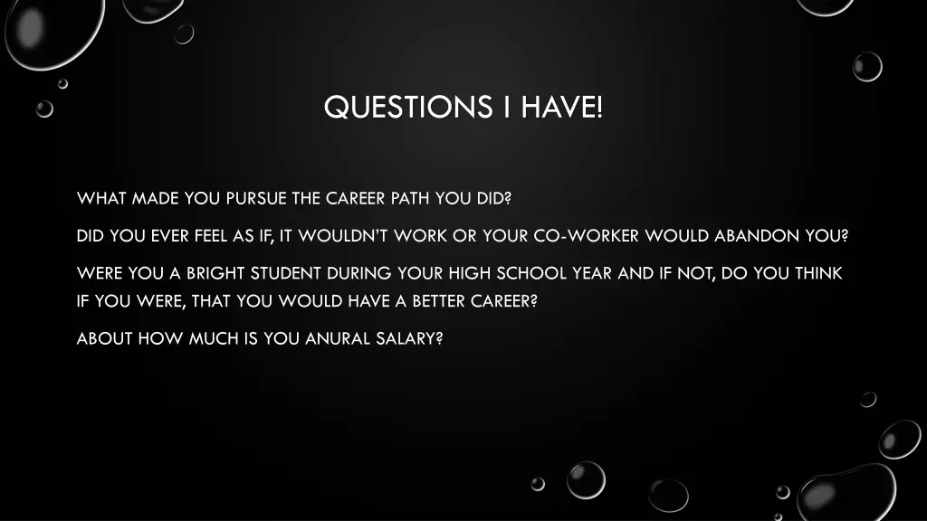 questions i have