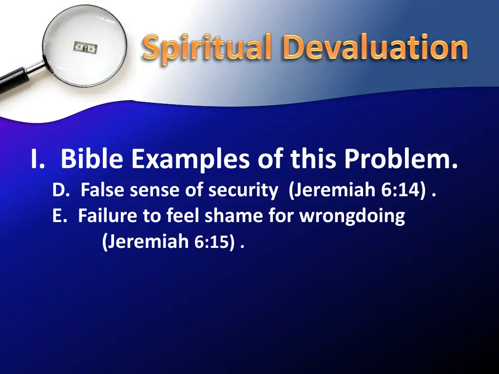 i bible examples of this problem d false sense