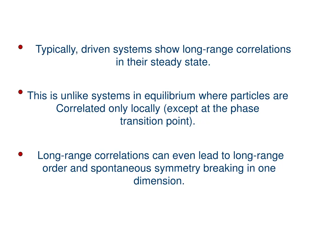typically driven systems show long range