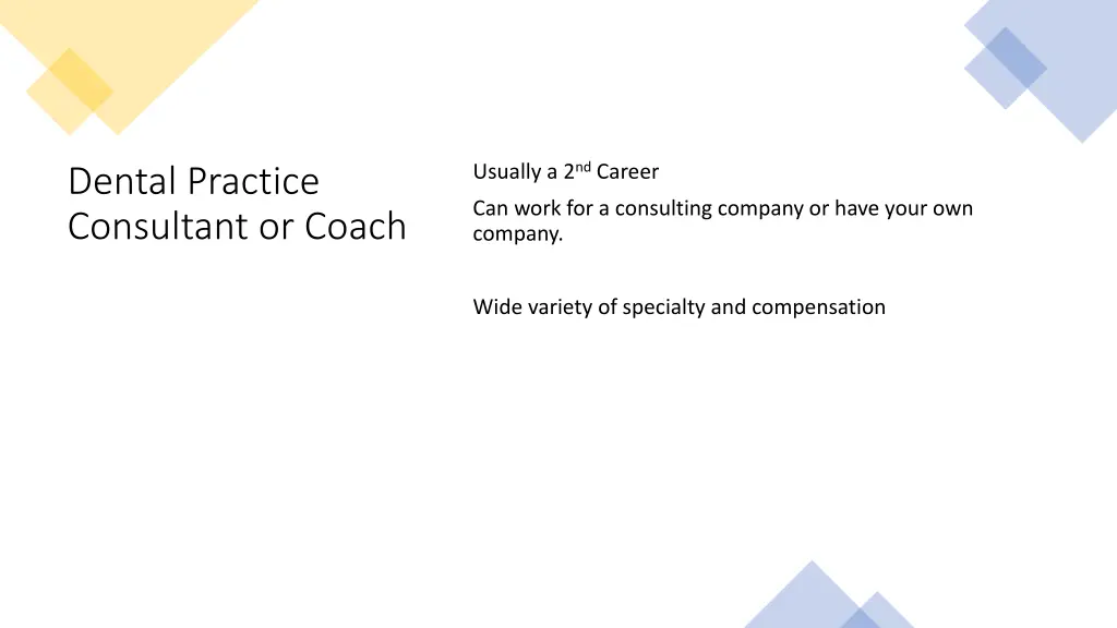 usually a 2 nd career