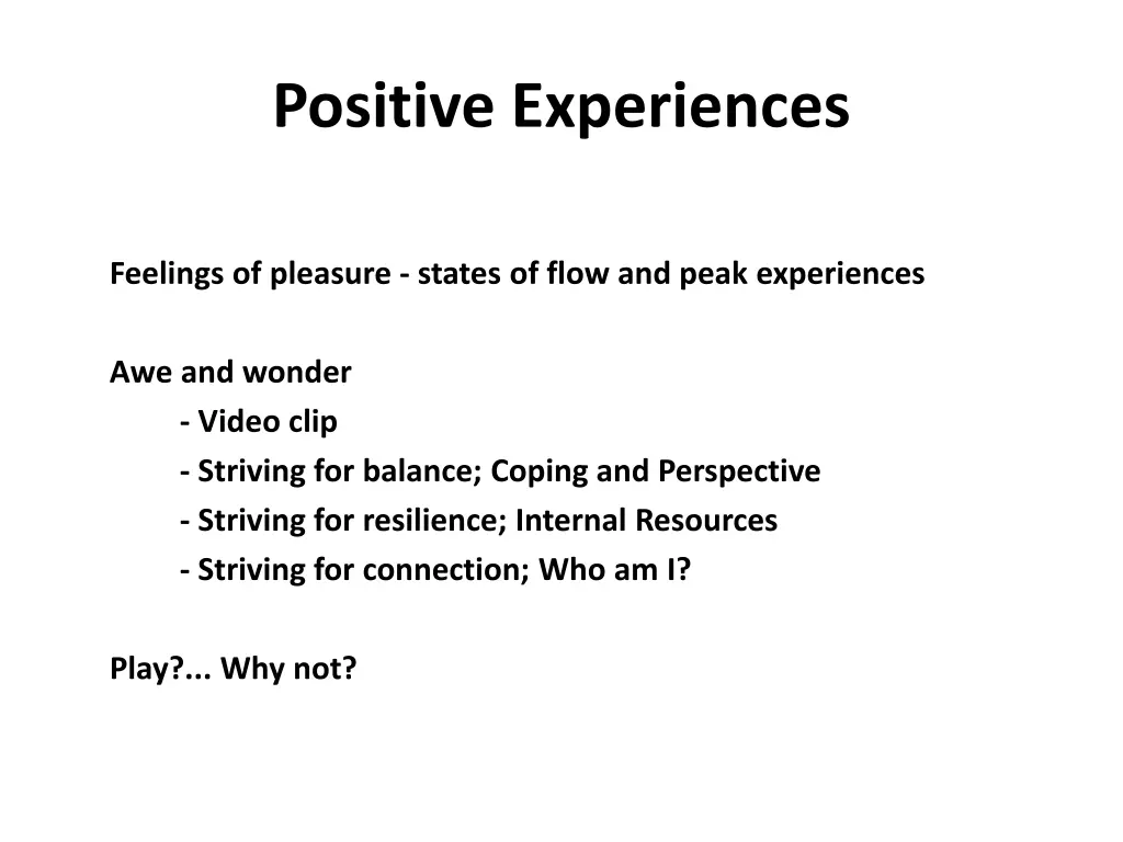 positive experiences
