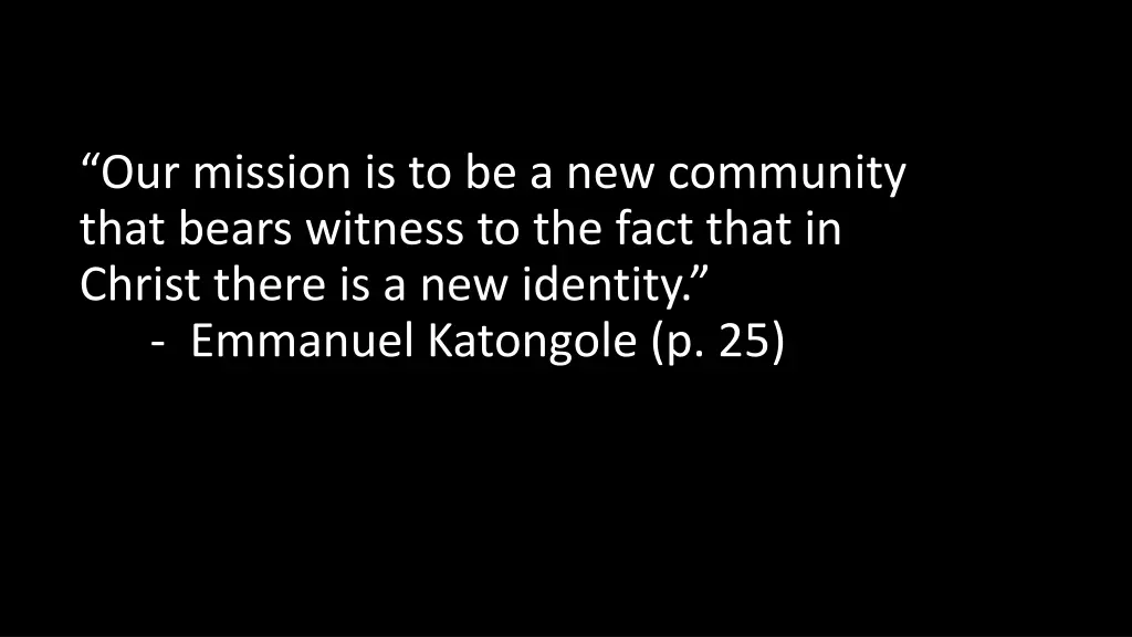 our mission is to be a new community that bears