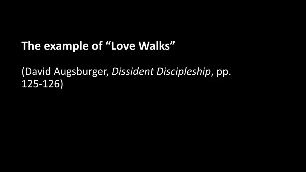 the example of love walks