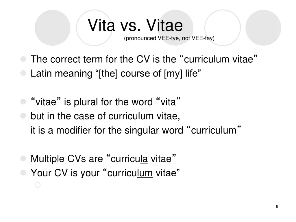 vita vs vitae pronounced vee tye not vee tay