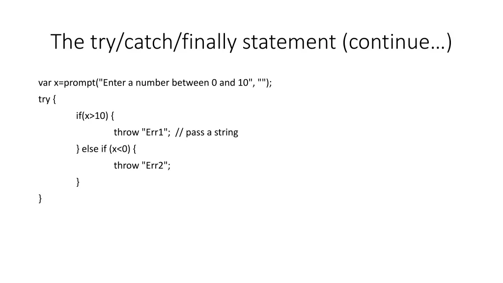 the try catch finally statement continue