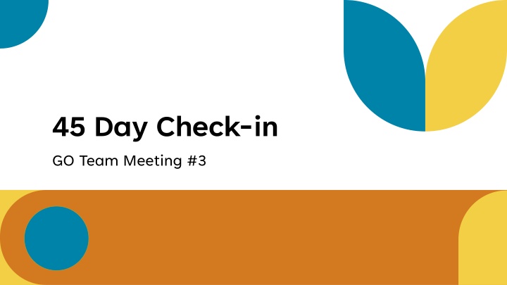 45 day check in go team meeting 3